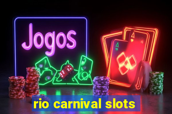 rio carnival slots